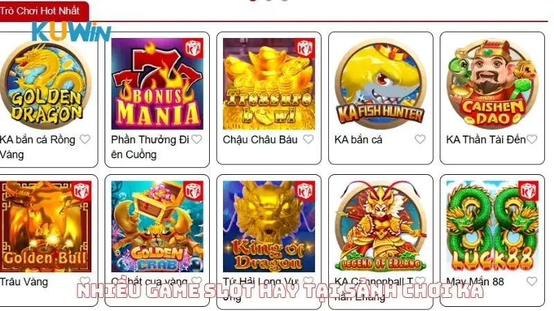 Nhiều game slot hay tại sảnh chơi KA