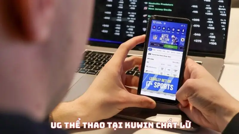 UG thể thao tại Kuwin chất lừ